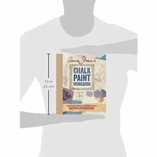 Annie Sloan's Chalk Paint® Workbook - A practical guide to mixing paint and making style choices