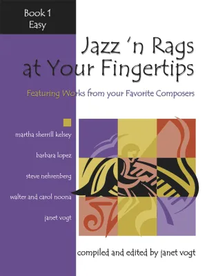 Jazz 'n Rags at Your Fingertips - Book 1 (Easy)