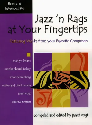 Jazz 'n Rags at Your Fingertips - Book 4 (Intermediate)
