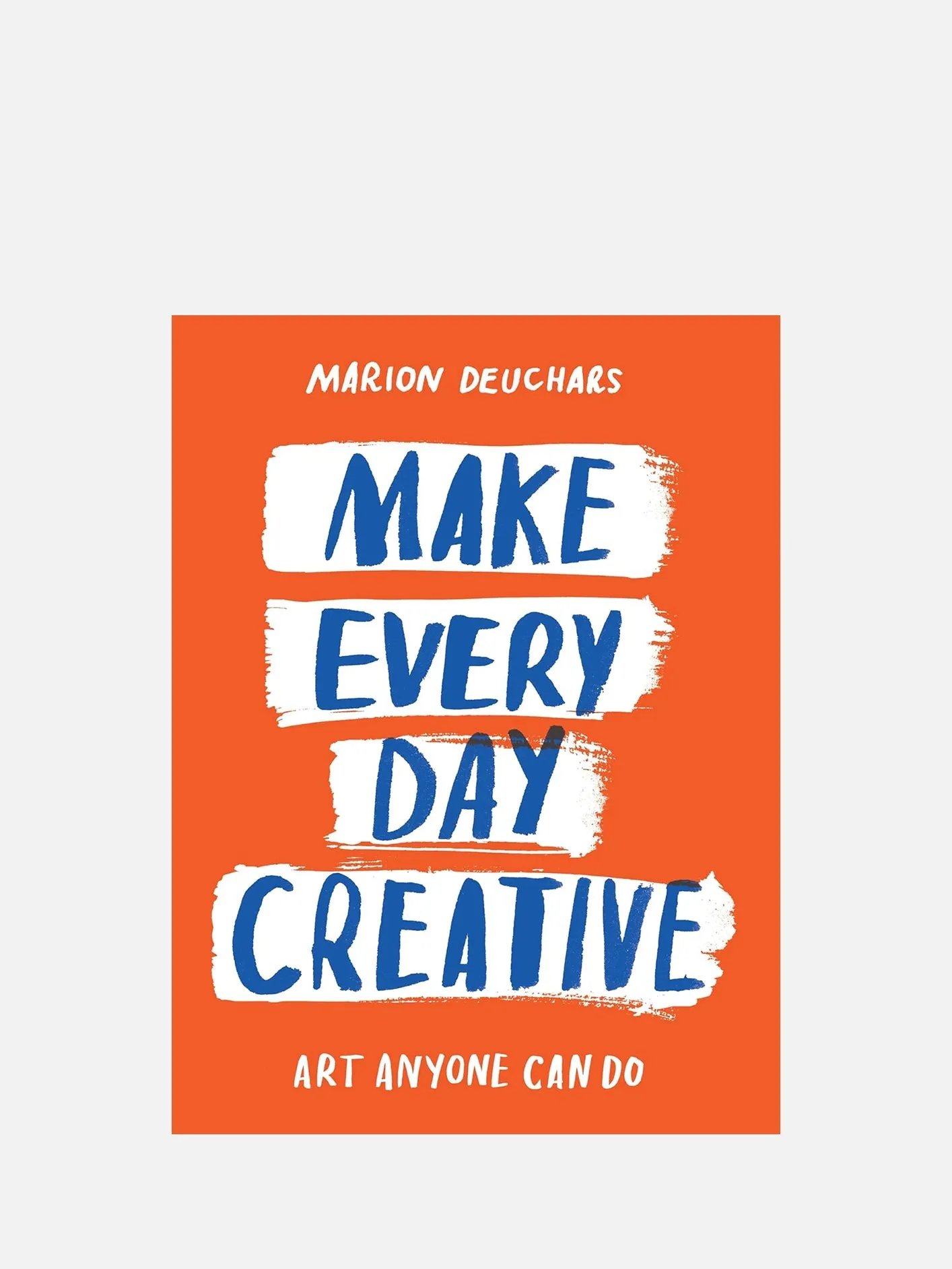 Make Every Day Creative: Art anyone can do