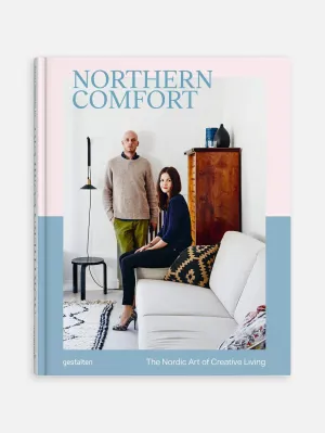 Northern Comfort: The Nordic Art of Creative Living