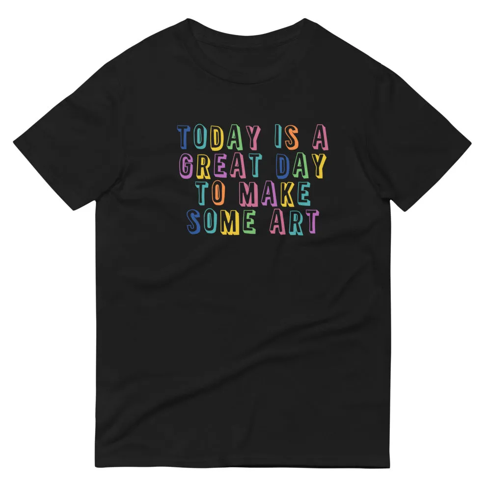 Today is A Great Day T-Shirt