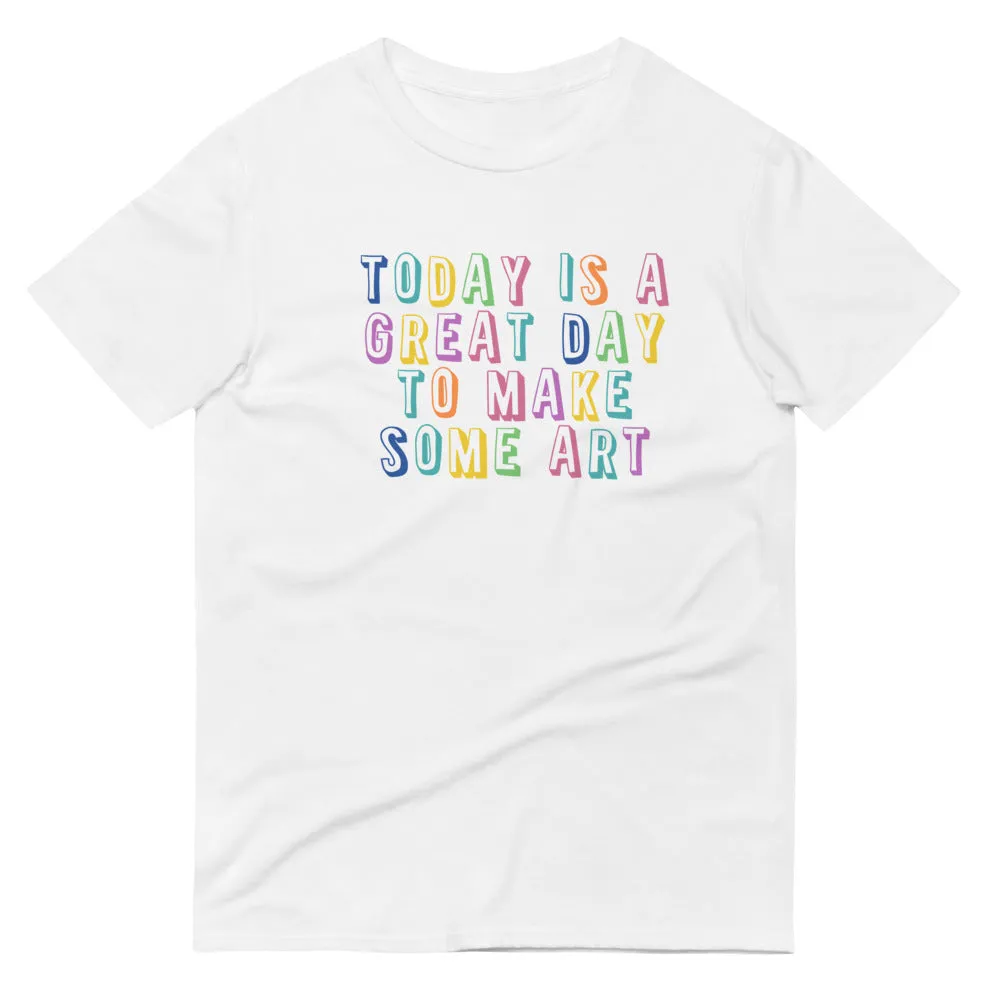 Today is A Great Day T-Shirt